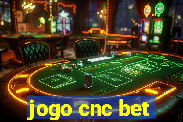 jogo cnc bet